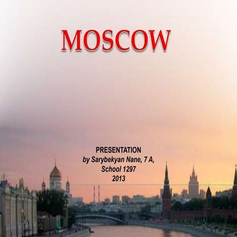 Moscow (Сарибекян Нане) | PPTX