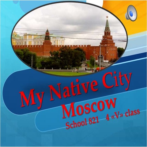 Moscow - My Native City | PPTX