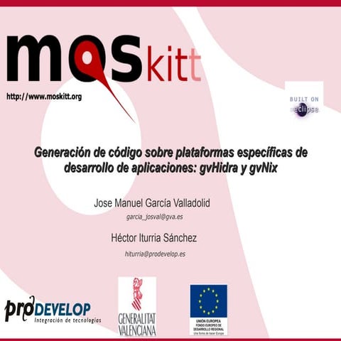 Generación de código sobre plataformas específicas de desarrollo de aplicaciones con MOSKitt