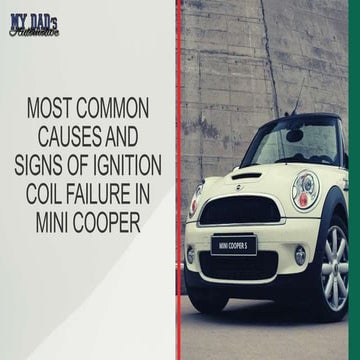 Most Common Causes and Signs of Ignition Coil Failure in Mini Cooper