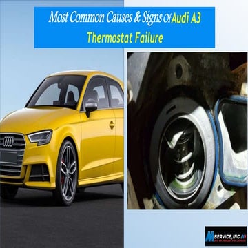 Most Common Causes u0026 Signs of Audi A3 Thermostat Failure | PPT