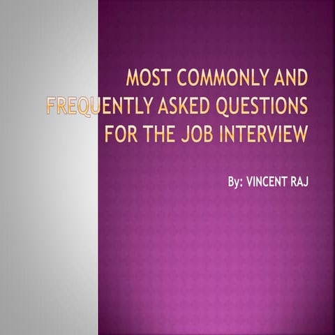 Most commonly and frequently asked questions for the