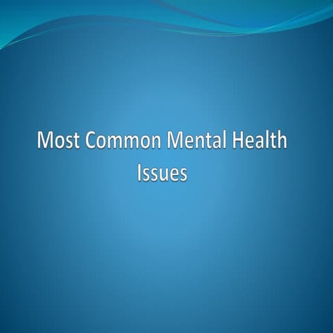 Most Common Mental Health Issues PPT.pptx