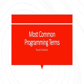 Most common programming terms || Ronak Sankhala | PPT