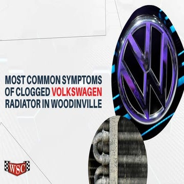 Most Common Symptoms Of Clogged Volkswagen Radiator in Woodinville