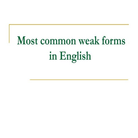 Most common weak forms in english