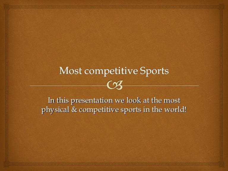 Most competitive sports