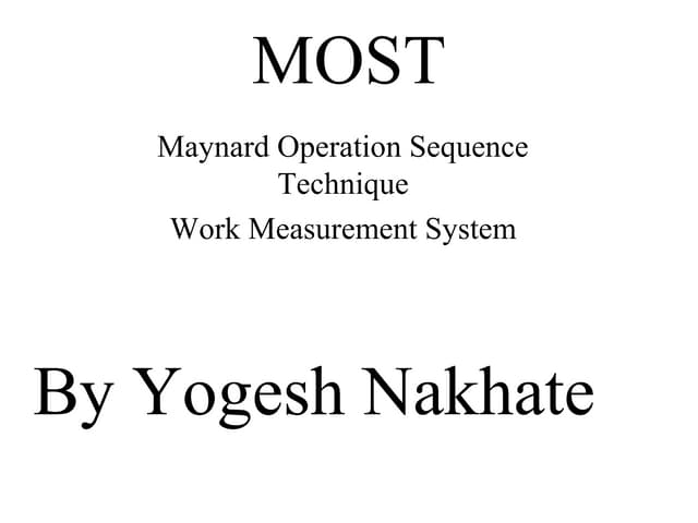 Most (Maynard Operation Sequence Technique) | PPTX