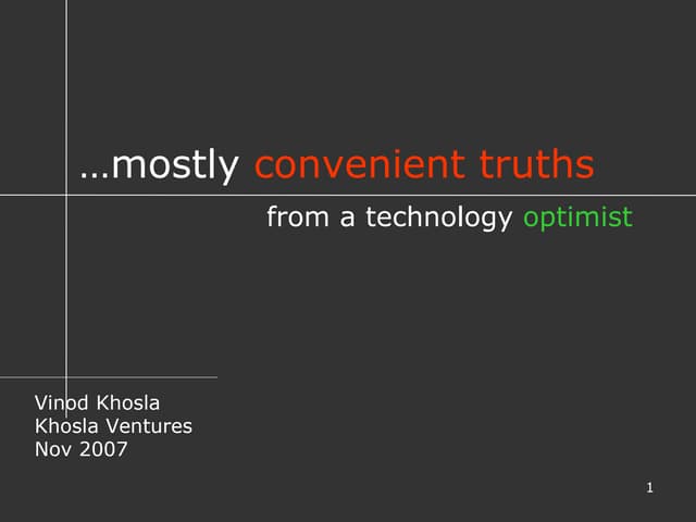 Mostly Convenient Truths From A Technology Optimist