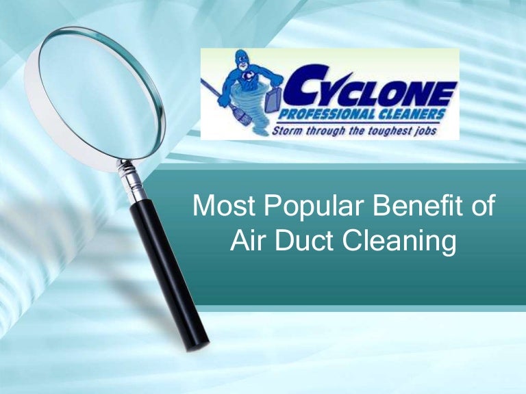 Most popular benefit of air duct cleaning