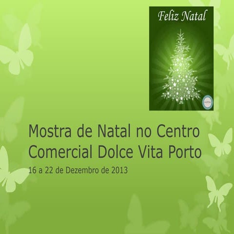 Mostra de natal no centro comercial dolce vita