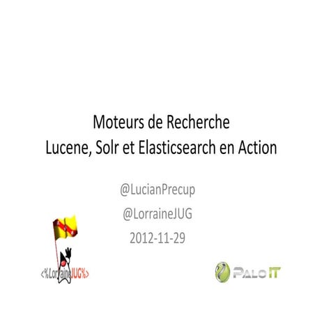 Moteurs de recherche et Lucene at LorraineJUG