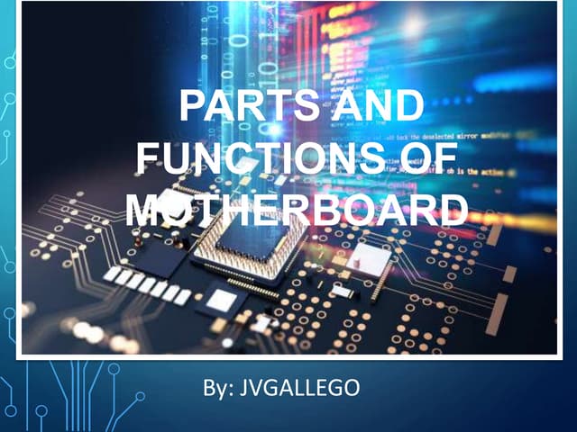 The Motherboard Parts and their Function