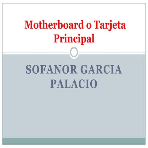 Motherboard o tarjeta principal