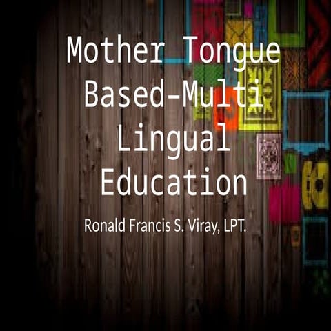 Mother Tongue-Based Multilingual Education in the Philippines | PDF