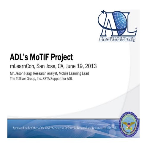 ADL's Mobile Training Implementation Framework (MoTIF) Project