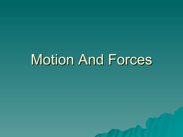 Motion And Forces