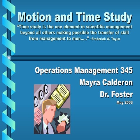 Motion and Time Study Presentation Mayra Calderon.ppt