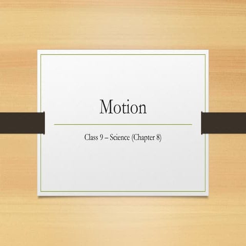 Motion_Class9_Presentation (CBSE Class 9 presentation on Motion)