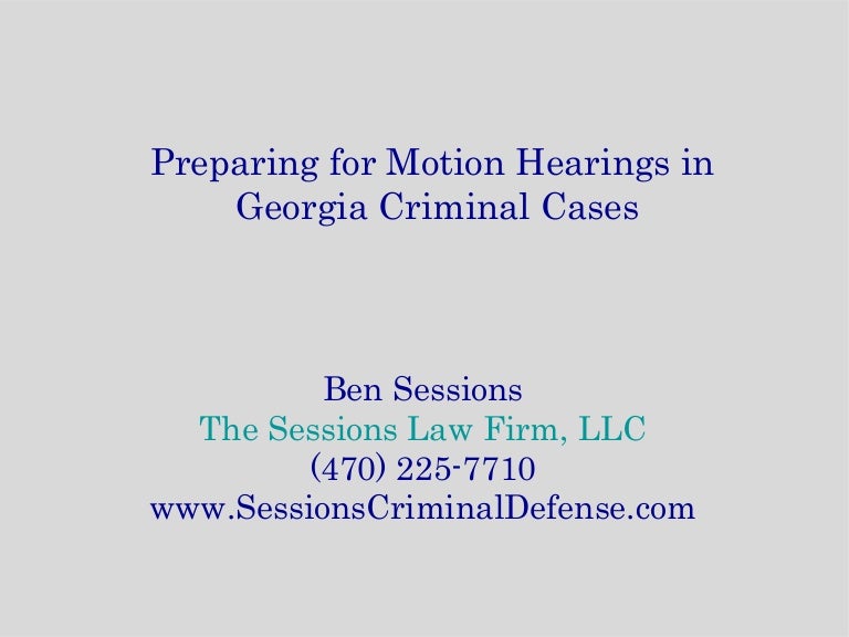 Preparing for Criminal Motion Hearings excerpt (2014 gpdsc)