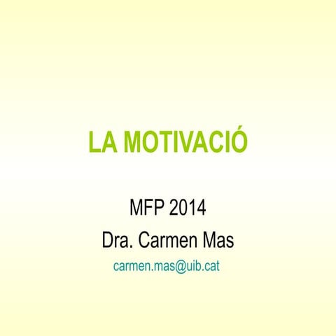 Motivació (Dra. Carme Mas)