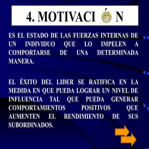 Motivación, liderazgo, comunicaqción, trabajo en equipo
