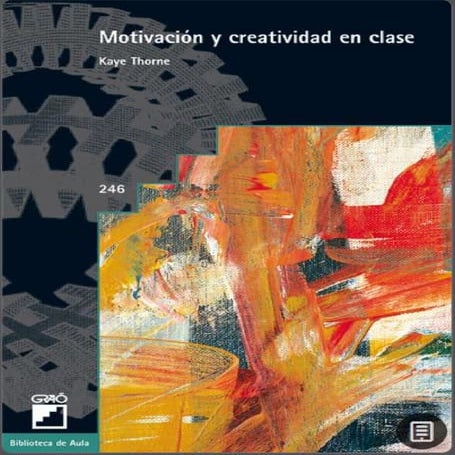 Motivación y Creatividad en Clase -Thorne Ccesa007.pdf