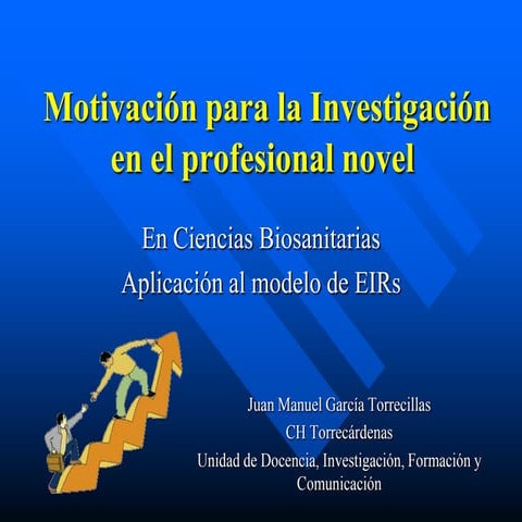 Motivacion para la investigacion en el profesional novel