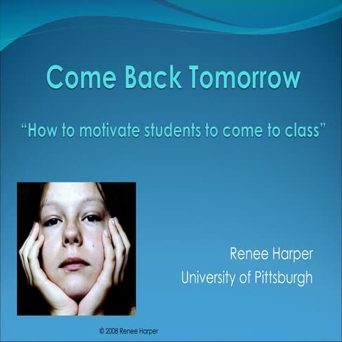 motivate students to come to class every day  ppt