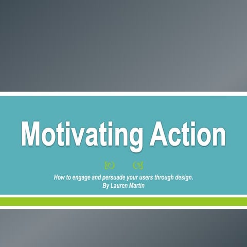 Motivating action