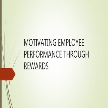 Motivating employee performance through rewards