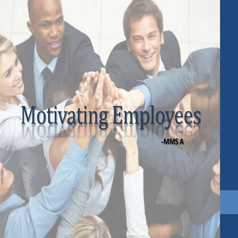 Motivating employees