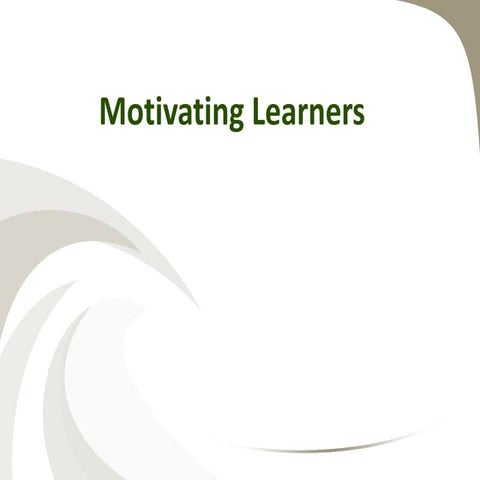 Motivating learners