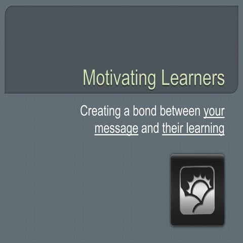 Motivating Learners
