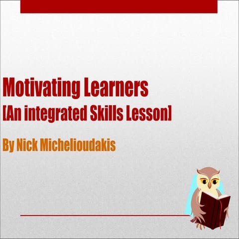 Motivating Learners [An Integrated Skills Lesson]