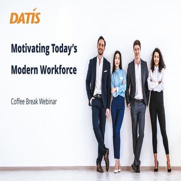 Motivating Today's Modern Workforce