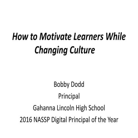 How to Motivate Learners While Changing Culture