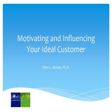 Motivating Your Ideal Customer 4 12