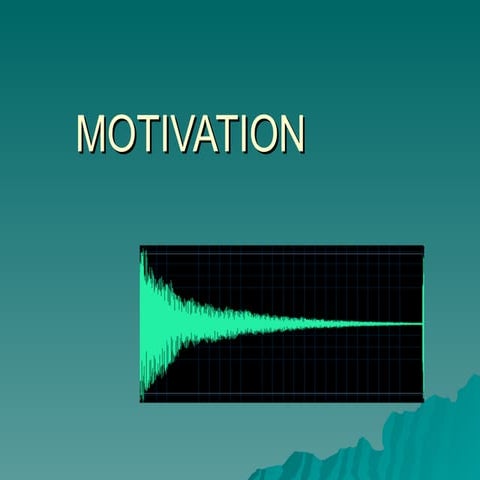 Motivation