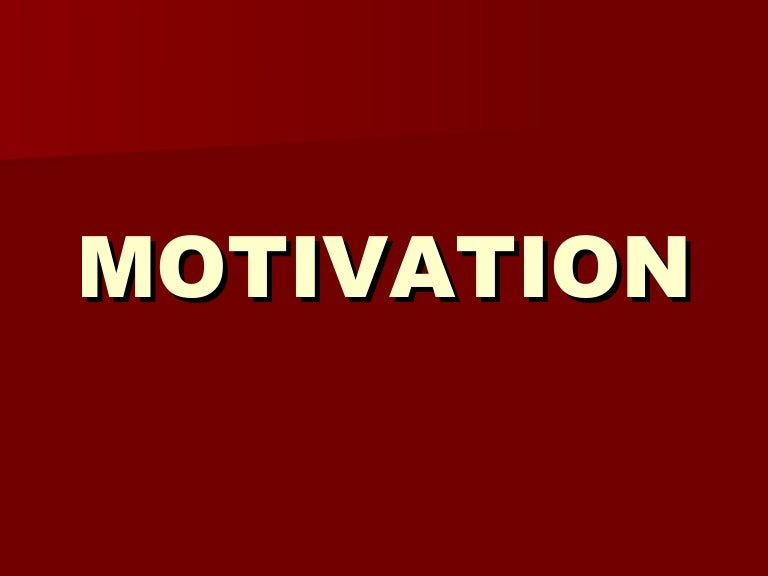 Motivation