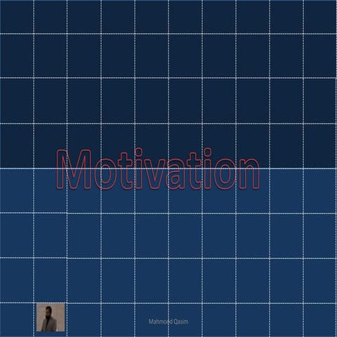 Mahmood Qasim Slides on Motivation for Organizational Behaviour Students