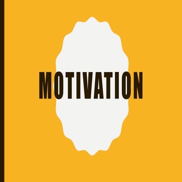Motivation