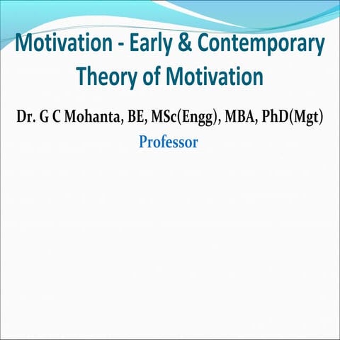Motivation - Early & contemporary theories of motivation