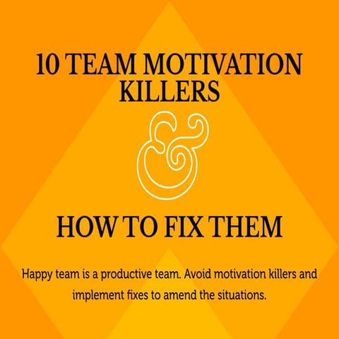 10 Team Motivation Killers and How to Fix Them