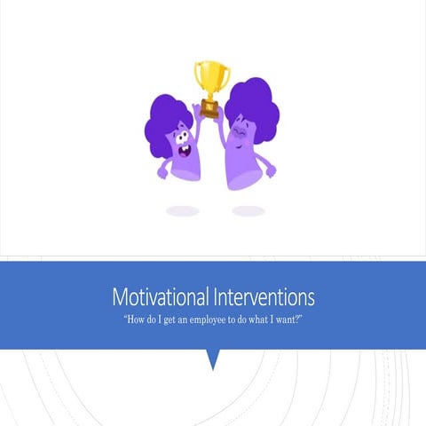 Motivational-Interventions-01072022-054511pm.pptx