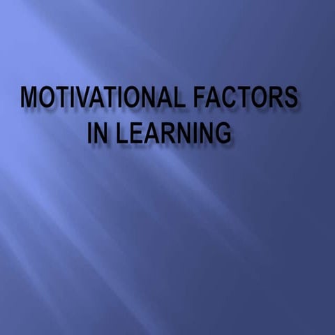 Motivational factors in learning