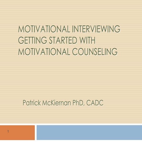 Motivational interviewing:  Getting started with motivational counseling