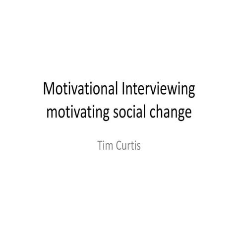 Motivational Interviewing introduction