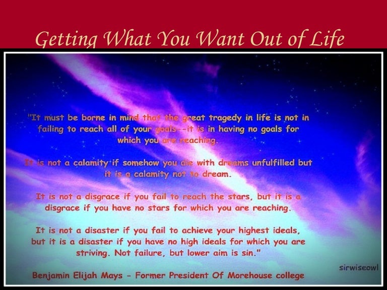 Getting What You Want Out Of Life