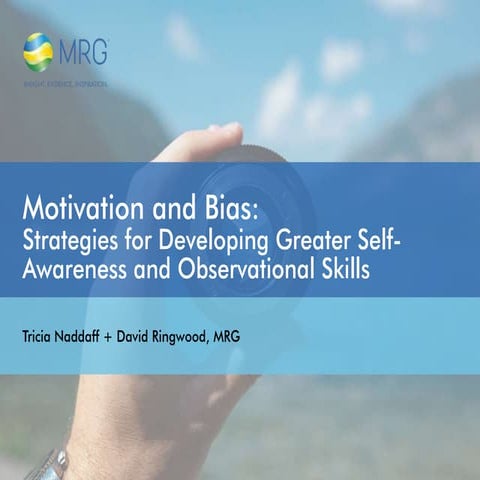 Motivation and Bias: Strategies for Developing Greater Self-Awareness and Obs...